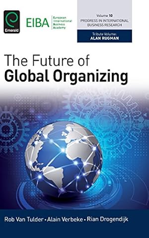 Immagine del venditore per The Future of Global Organizing (Progress in International Business Research) by Alain Verbeke [Hardcover ] venduto da booksXpress