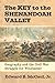 Seller image for The Key to the Shenandoah Valley: Geography and the Civil War Struggle for Winchester [Soft Cover ] for sale by booksXpress