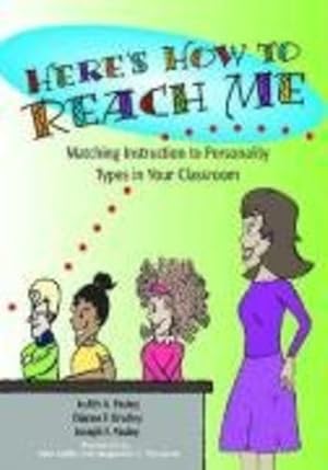 Seller image for Here's How to Reach Me: Matching Instruction to Personality Types in Your Classroom by Pauley Ph.D., Judith, Bradley Ph.D., Dianne, Pauley, Joseph [Paperback ] for sale by booksXpress