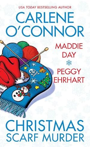 Seller image for Christmas Scarf Murder by O'Connor, Carlene, Day, Maddie, Ehrhart, Peggy [Mass Market Paperback ] for sale by booksXpress