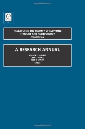 Immagine del venditore per Research in the History of Economic Thought and Methodology, Volume 26A (RESEARCH IN THE HISTORY OF ECONOMIC THOUGHT AND METHODOLOGY, 26-A) by W.J. Samuels [Hardcover ] venduto da booksXpress