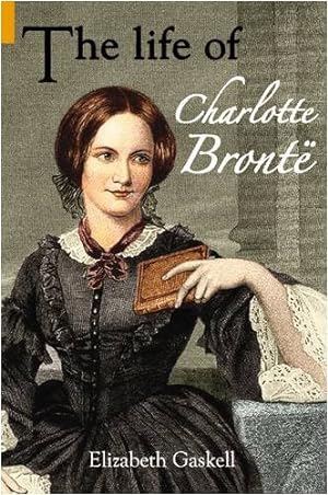 Image du vendeur pour The Life of Charlotte Bronte by Gaskell, Elizabeth [Paperback ] mis en vente par booksXpress