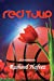 Seller image for Red Tulip [Soft Cover ] for sale by booksXpress