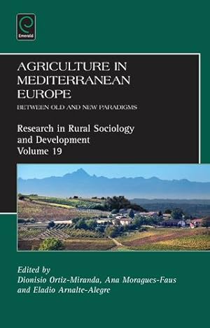 Imagen del vendedor de Agriculture in Mediterranean Europe: Between Old and New Paradigms (Research in Rural Sociology and Development) by Dionisio Ortiz-Miranda [Hardcover ] a la venta por booksXpress