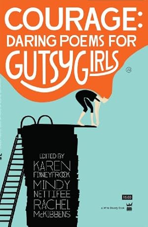 Seller image for Courage: Daring Poems for Gutsy Girls [Soft Cover ] for sale by booksXpress