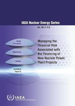 Immagine del venditore per Managing the Financial Risk Associated with the Financing of New Nuclear Power Plant Projects [Soft Cover ] venduto da booksXpress