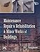 Seller image for Maintenance, Repair & Rehabilitation and Minor Works of Buildings [Soft Cover ] for sale by booksXpress