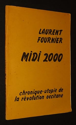 Image du vendeur pour Midi deux mille : Chronique-utopie de la Rvolution occitane mis en vente par Abraxas-libris