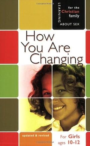 Bild des Verkufers fr How You Are Changing: For Girls Ages 10-12 and Parents (Learning about Sex): 03 (Learning about Sex (Paperback)) zum Verkauf von WeBuyBooks