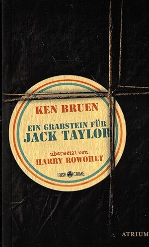 Bild des Verkufers fr Ein Grabstein fr Jack Taylor. bersetzt von Harry Rowohlt (Irish Crime) zum Verkauf von Paderbuch e.Kfm. Inh. Ralf R. Eichmann