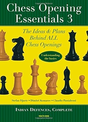 Seller image for Chess Opening Essentials: Indian Defences, Vol. 3 for sale by -OnTimeBooks-