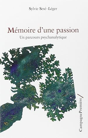 Bild des Verkufers fr Mmoire d'une passion: Un parcours psychanalytique zum Verkauf von librairie philippe arnaiz