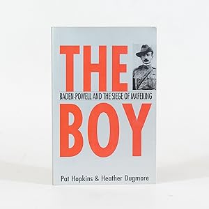 Seller image for The Boy. Baden-Powell and the Siege of Mafeking for sale by Quagga Books ABA ; ILAB