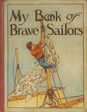 Seller image for My Book of Brave Sailors; Pictures and Stories for Little Folk for sale by WeBuyBooks