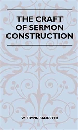 Immagine del venditore per The Craft Of Sermon Construction venduto da GreatBookPricesUK