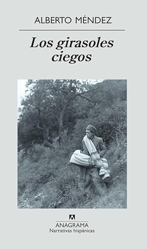 Seller image for Los girasoles ciegos. for sale by Librera PRAGA