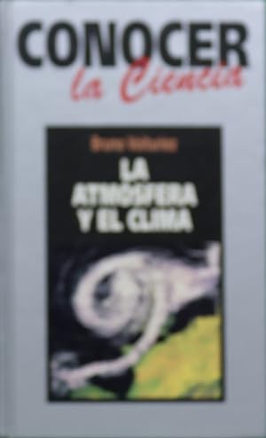 Seller image for La atmsfera y el clima [Bruno Voituriez ; traduccin, David Saur] for sale by Librera Alonso Quijano