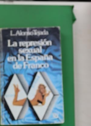 Imagen del vendedor de La represin sexual en la Espaa de Franco a la venta por Librera Alonso Quijano