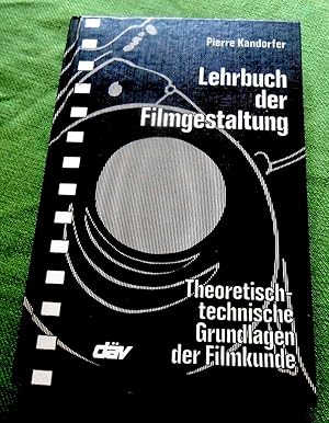 Imagen del vendedor de Lehrbuch der Filmgestaltung. Theoretisch-technische Grundlagen der Filmkunde. a la venta por Versandantiquariat Sabine Varma