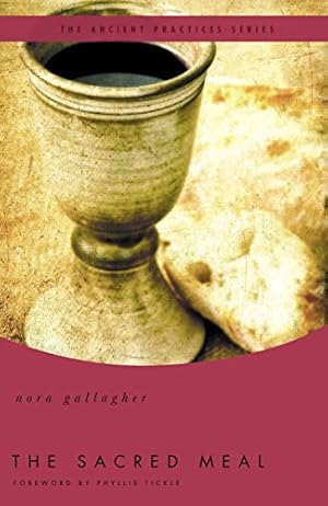 Immagine del venditore per The Sacred Meal: The Ancient Practices Series venduto da -OnTimeBooks-