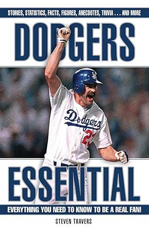 Seller image for Dodgers Essential: Everything You Need to Know to Be a Real Fan for sale by Redux Books