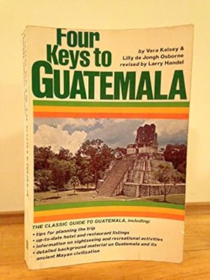 Bild des Verkufers fr Four Keys to Guatemala zum Verkauf von -OnTimeBooks-