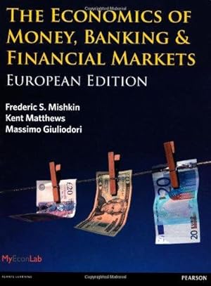 Imagen del vendedor de Economics of Money, Banking and Financial Markets, The: European edition a la venta por WeBuyBooks