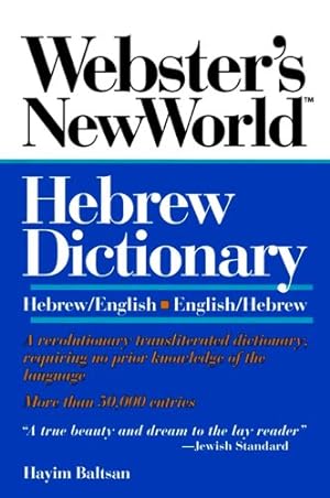 Imagen del vendedor de Webster's New World Hebrew Dictionary : Hebrew/English-English/Hebrew (Transliterated) a la venta por -OnTimeBooks-