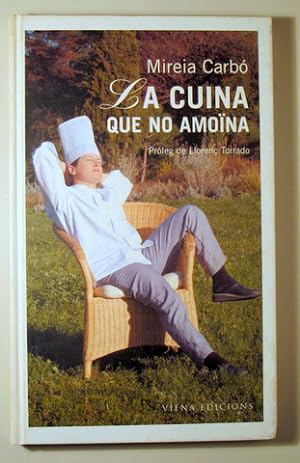 Imagen del vendedor de LA CUINA QUE NO AMONA - Barcelona 2004 a la venta por Llibres del Mirall