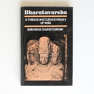 Seller image for Bharatavarsha: A Political and Cultural History of India for sale by Fireside Bookshop