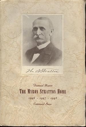 Triennial Report The Myron Stratton Home 1946 - 1947 - 1948 Centennial Issue