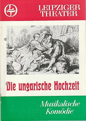 Imagen del vendedor de Programmheft Nico Dostal DIE UNGARISCHE HOCHZEIT Premiere 8. Juni 1985 Spielzeit 1984 / 85 Heft 25 a la venta por Programmhefte24 Schauspiel und Musiktheater der letzten 150 Jahre