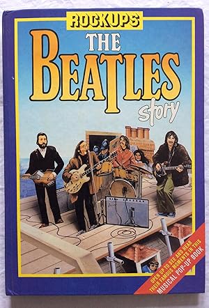 Immagine del venditore per The Beatles story : open up to see and hear their famous moments in this musical pop-up book Rockups venduto da Ivy hole books