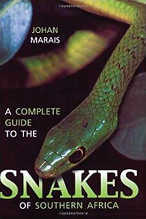 Seller image for A Complete Guide to the Snakes of Southern Africa for sale by WeBuyBooks