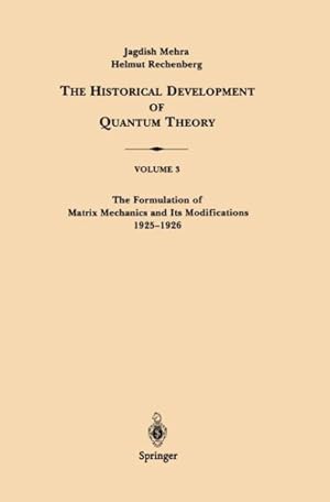 Bild des Verkufers fr Formulation of Matrix Mechanics and Its Modifications 1925-1926 zum Verkauf von GreatBookPricesUK