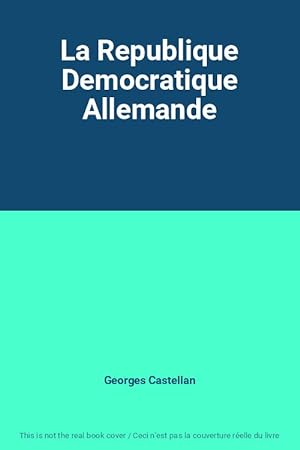 Bild des Verkufers fr La Republique Democratique Allemande zum Verkauf von Ammareal