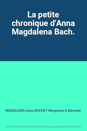 Image du vendeur pour La petite chronique d'Anna Magdalena Bach. mis en vente par Ammareal