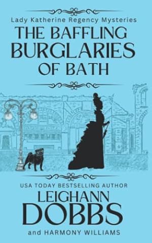 Bild des Verkufers fr The Baffling Burglaries Of Bath (Lady Katherine Regency Mysteries) zum Verkauf von ZBK Books