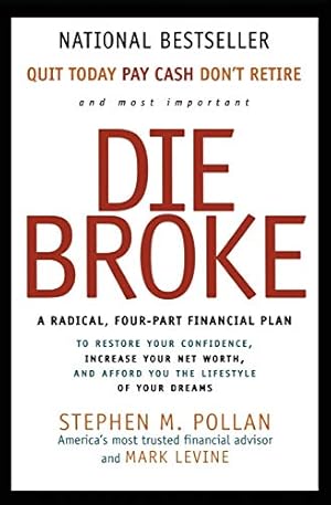 Immagine del venditore per Die Broke: A Radical Four-Part Financial Plan venduto da ZBK Books