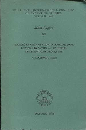 Image du vendeur pour Socit et Organisation Intrieur dans l'Empire Byzantin au XI sicle : Les principaux problmes. mis en vente par PRISCA