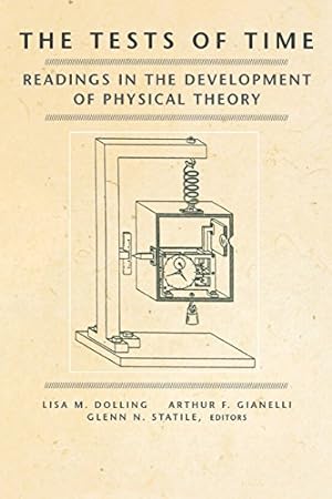 Immagine del venditore per The Tests of Time: Readings in the Development of Physical Theory venduto da ZBK Books