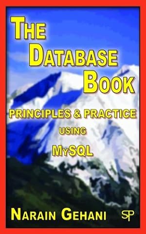 Seller image for The Database Book: Principles & Practice Using MySQL for sale by ZBK Books