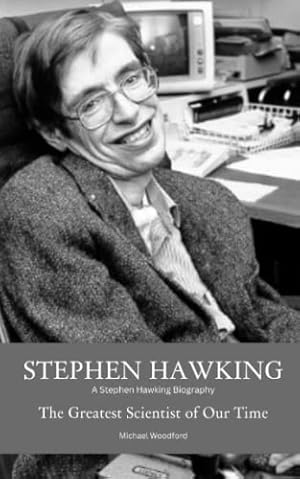 Image du vendeur pour STEPHEN HAWKING: A Stephen Hawking Biography: The Greatest Scientist of Our Time mis en vente par ZBK Books