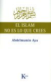Imagen del vendedor de ISLAM NO ES LO QUE CREES, EL a la venta por Agapea Libros