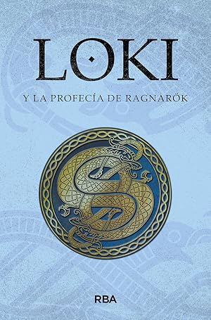 Image du vendeur pour Loki y la profeca de Ragnark Mitos Nrdicos III. Saga de Loki I mis en vente par Imosver