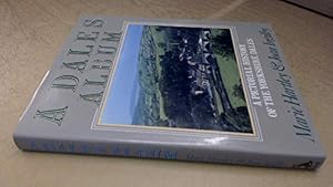 Seller image for A Dales Album: A Pictorial History of the Yorkshire Dales for sale by WeBuyBooks
