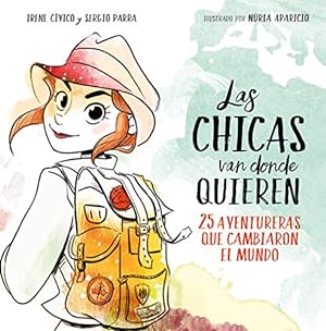 Seller image for Las chicas van donde quieren / Girls Can Reach as Far as They Want (Spanish Edition) for sale by ZBK Books