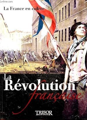 Bild des Verkufers fr La revolution francaise - N1 : La france en colere zum Verkauf von Le-Livre