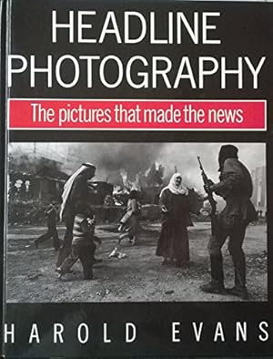 Bild des Verkufers fr Headline Photography: The Pictures That Made the News zum Verkauf von WeBuyBooks