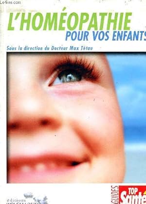 Seller image for L'homopathie pour vos enfants - Collection guides top sant for sale by Le-Livre